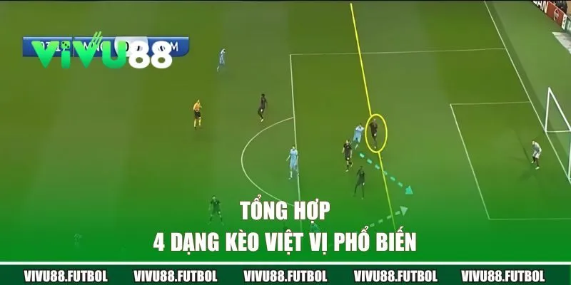 4 dạng cược việt vị phổ biến