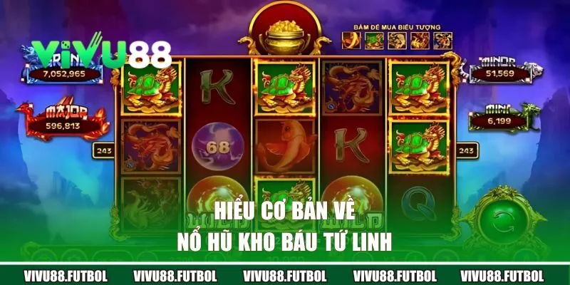 Nổ hũ kho báu tứ linh có gì hot?