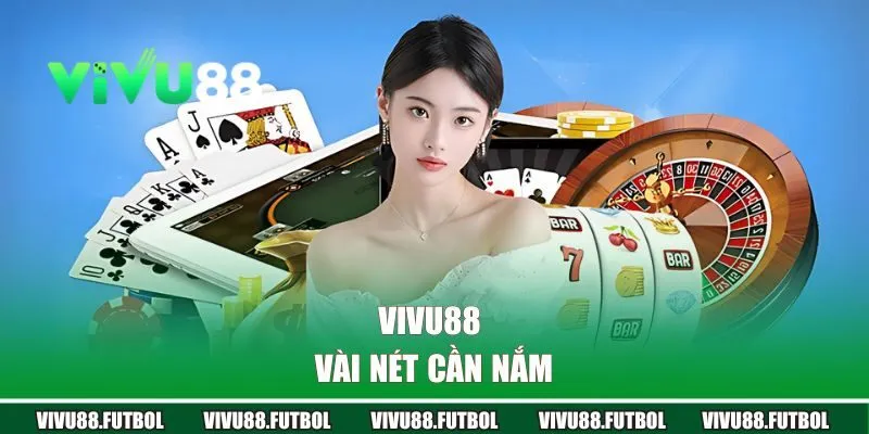 Vài nét cần nắm về thương hiệu VIVU88